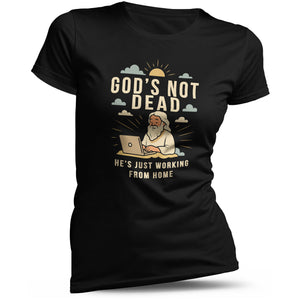God’s Not Dead – Lustiges christliches Damen T-Shirt