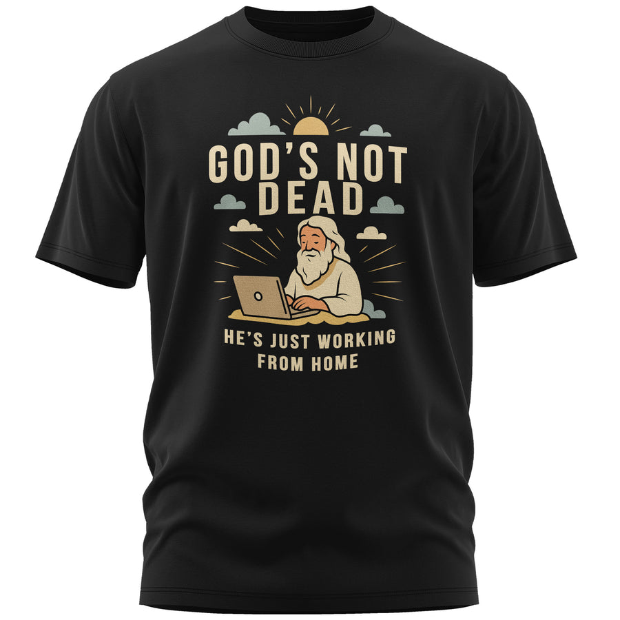 God’s Not Dead men’s T-shirt in black with the print “He’s just working from home” – humorous Christian statement shirt made of cotton