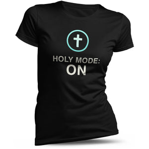 Holy Mode ON – Lustiges christliches Damen T-Shirt